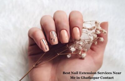 Best Nail Extension Services Near Me in Ghatkopar Contact