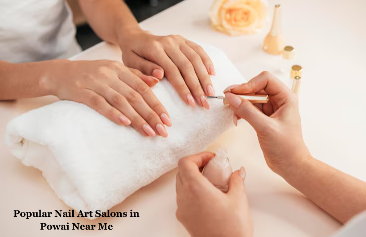Popular Nail Art Salons in Powai Near Me