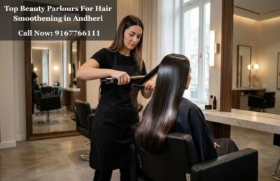 Top Beauty Parlours For Hair Smoothening in Andheri 1