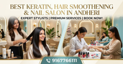Best Keratin Hair Smoothening Nail Salon in Andheri