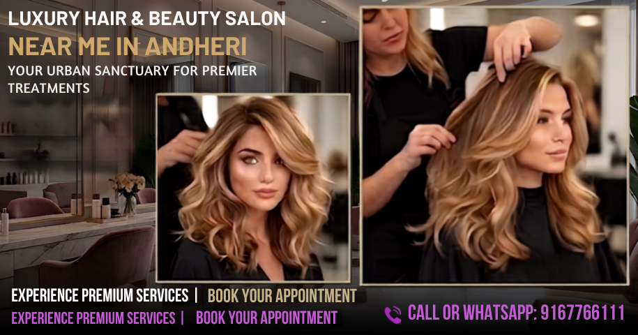 Luxury Hair & Beauty Salon in Near Me Andheri
