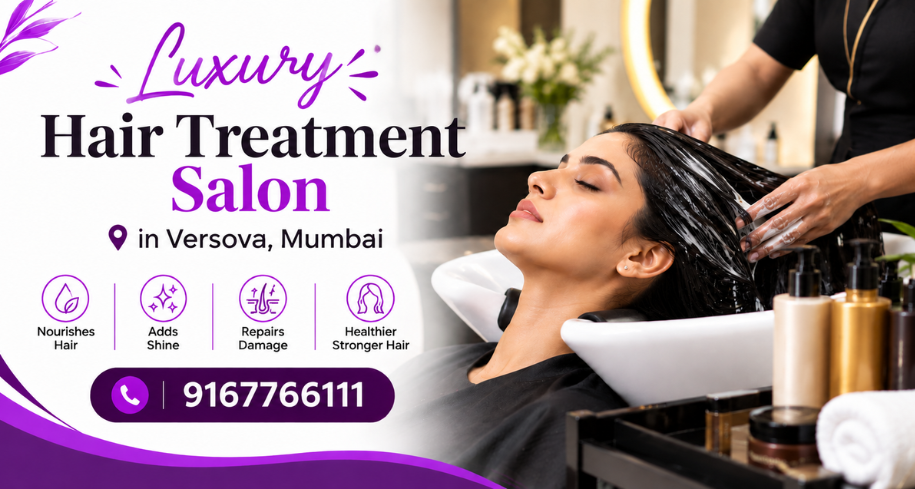 Luxury Hair Treatment Salon in Versova Mumbai