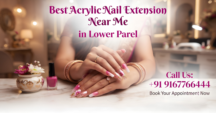 Best Acrylic Nail Extension Near Me in Lower Parel