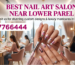 Best Nail Art Salon Near Lower Parel